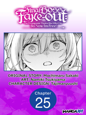 cover image of Final Boss Fake-out: The Protagonist Thinks She Killed Me So Now I'm Free!, Chapter 25